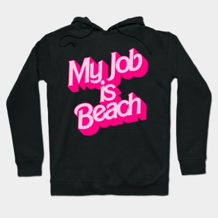 My Job Is Beach Hoodie